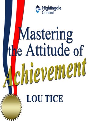 cover image of Mastering the Attitude of Achievement